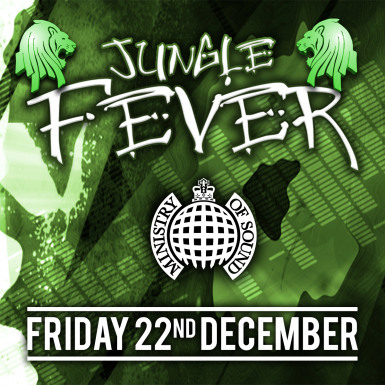 Jungle Fever at Ministry of Sound
